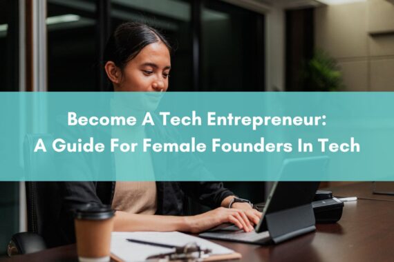 Featured Image - Guide For Female Founders In Tech
