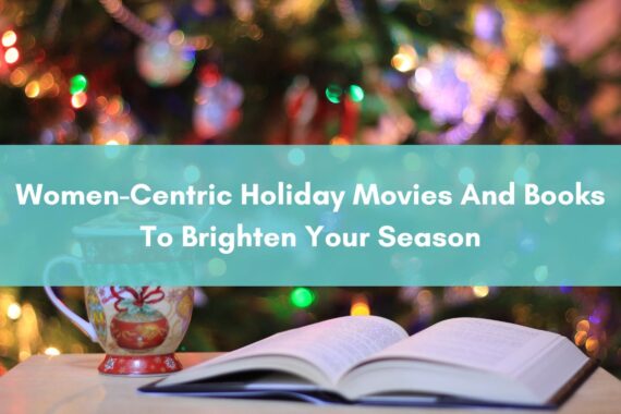 Featured Image - Women-Centric Holiday Movies And Books